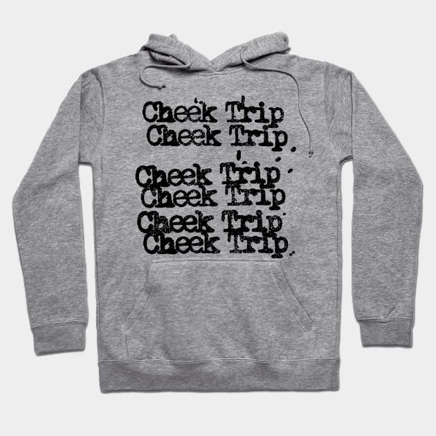 Cheek trip Hoodie by GiMETZCO!